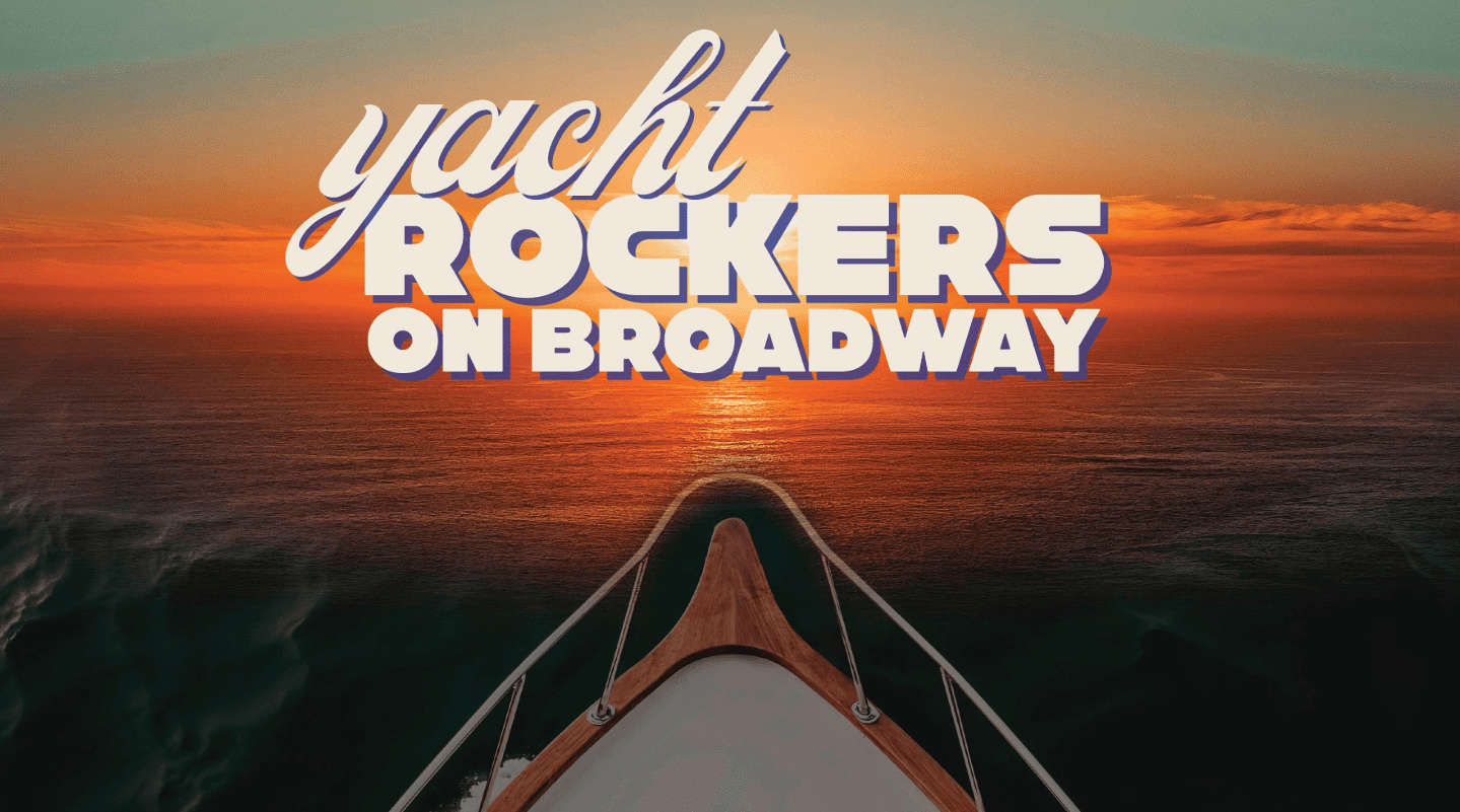Yacht Rockers on Broadway